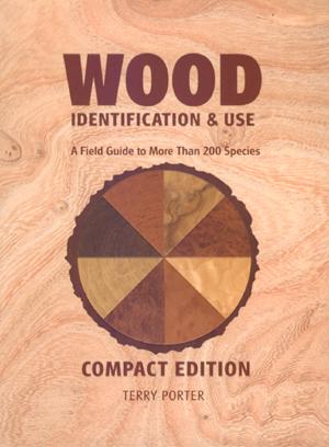 Wood Identification & Use (Compact Edition)