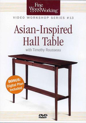 FWW: VIDEO WORKSHOP SERIES #13 ASIAN- INSPIRED HALL TABLE. book cover