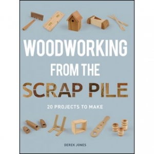 WOODWORKING FROM THE SCRAP PILE COVER