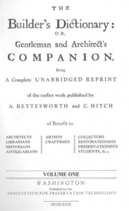 The Builders Dictionary: Or Gentleman and Architect's Companion.