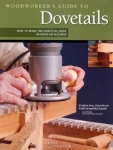 WOODWORKER'S GUIDE TO DOVETAILS #