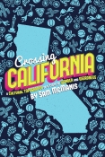 Crossing California: A Cultural Topography of a Land of Wonder and Weirdness