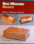 BOX-MAKING BASICS: DESIGN, TECHNIQUE, PROJECTS