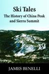 SKI TALES: THE HISTORY OF CHINA PEAK AND SIERRA SUMMIT