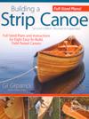 Building a Strip Canoe, 2nd Ed. Revised & Expanded