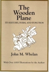 THE WOODEN PLANE: ITS HISTORY, FORM AND FUNCTION
