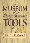 A MUSEUM OF EARLY AMERICAN TOOLS