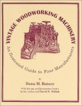 VINTAGE WOODWORKING MACHINERY: AN ILLLUSTRATED GUIDE TO FOUR MANUFACTURERS