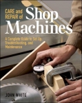 CARE & REPAIR OF SHOP MACHINES