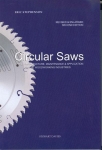 CIRCULAR SAWS: THEIR MANUFACTURE, MAINTENANCE & APPLICATION