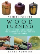 Lesson Plan for Woodturning: Step-by-Step Instructions for Mastering Woodturning