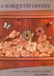 A MARQUETRY ODYSSEY: HISTORICAL OBJECTS AND PERSONAL WORK