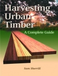 HARVESTING URBAN TIMBER: A Complete Guide