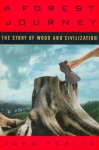A FOREST JOURNEY: THE STORY OF WOOD AND CIVILIZATION