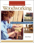 GETTING STARTED IN WOODWORKING: SKILL BUILDING PROJECTS THAT TEACH THE BASICS