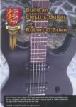 BUILD AN ELECTRIC GUITAR WITH ROBERT O'BRIEN - DVD