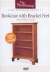 FWW: VIDEO WORKSHOP SERIES #3 BOOKCASE WITH BRACKET FEET