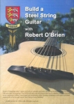 BUILD A STEEL STRING GUITAR WITH ROBERT O'BRIEN - DVD