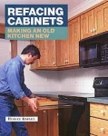 REFACING CABINETS: MAKING AN OLD KITCHEN NEW