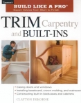 BUILD LIKE A PRO: TRIM CARPENTRY AND BUILT-INS