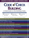 CODE CHECK BUILDING: A FIELD GUIDE TO THE BUILDING CODES