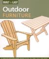 Outdoor Furniture (Built to Last): 12 Timeless Woodworking Projects for the Yard