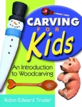 Carving for Kids: An Introduction to Woodcarving