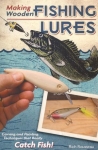 MAKING WOODEN FISHING LURES