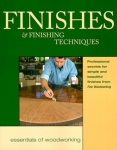 ESSENTIALS OF WOODWORKING: FINISHES AND FINISHING TECHNIQUES