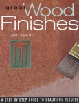 GREAT WOOD FINISHES: A STEP-BY-STEP GUIDE TO BEAUTIFUL RESULTS