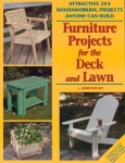 FURNITURE PROJECTS FOR THE DECK AND LAWN