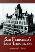 SAN FRANCISCOS LOST LANDMARKS. cover image