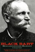 BLACK BART: BOULEVARDIER BANDIT [LSI]